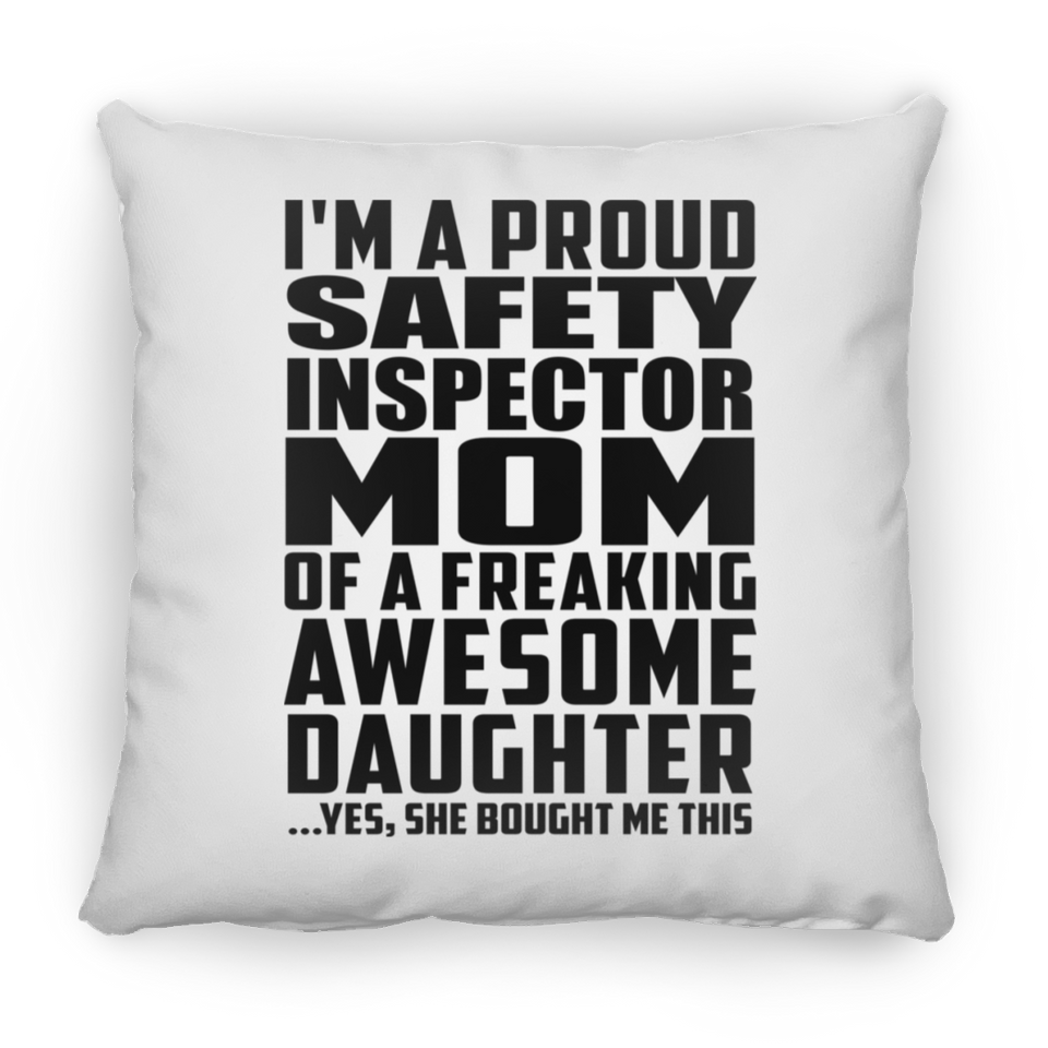 Proud Safety Inspector Mom Of Awesome Daughter - Throw Pillow