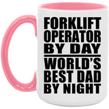 Forklift Operator By Day World's Best Dad By Night - 15oz Accent Mug Pink