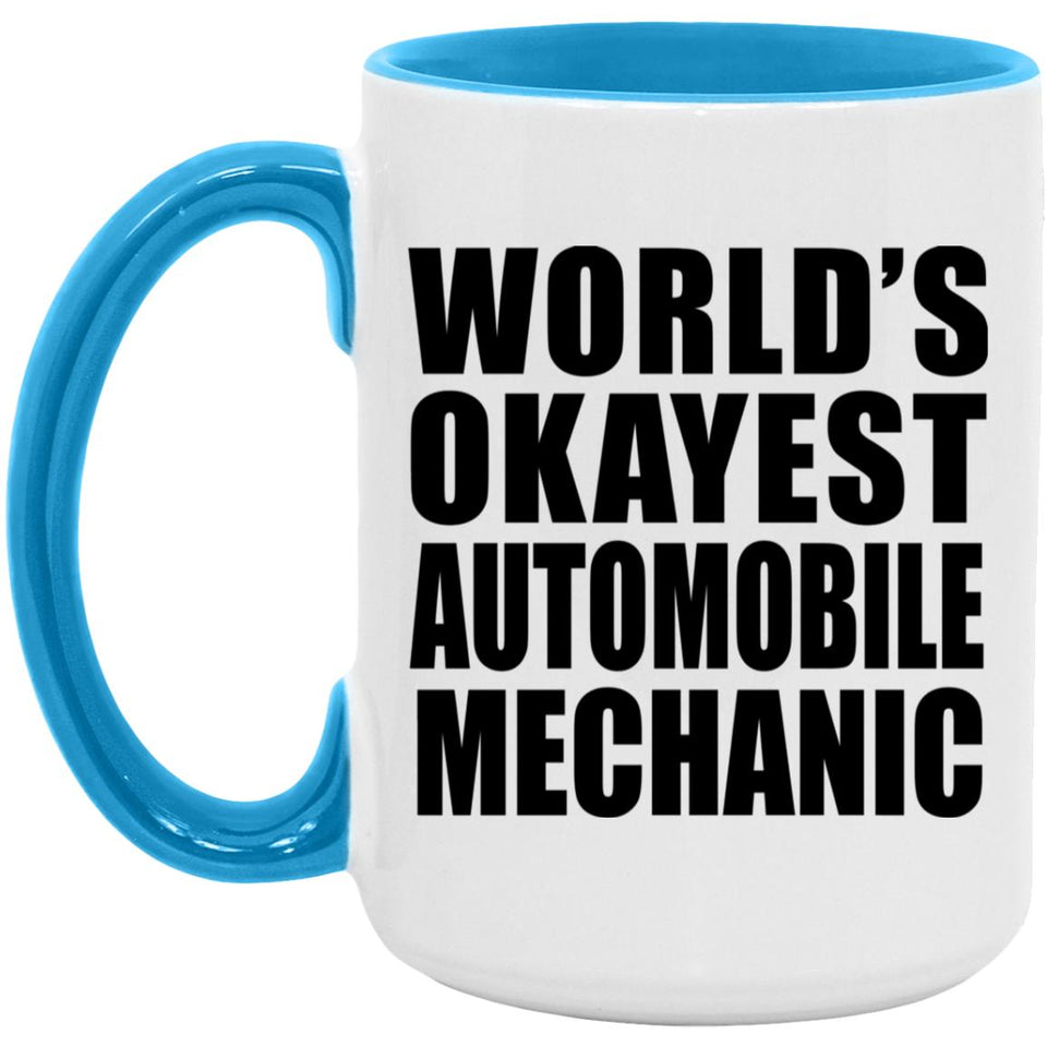 World's Okayest Automobile Mechanic - 15oz Accent Mug Blue
