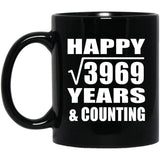 Happy 63rd Anniversary Square Root of 3969 Years & Counting - 11oz Coffee Mug Black