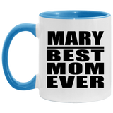 Mary Best Mom Ever - 11oz Accent Mug Blue