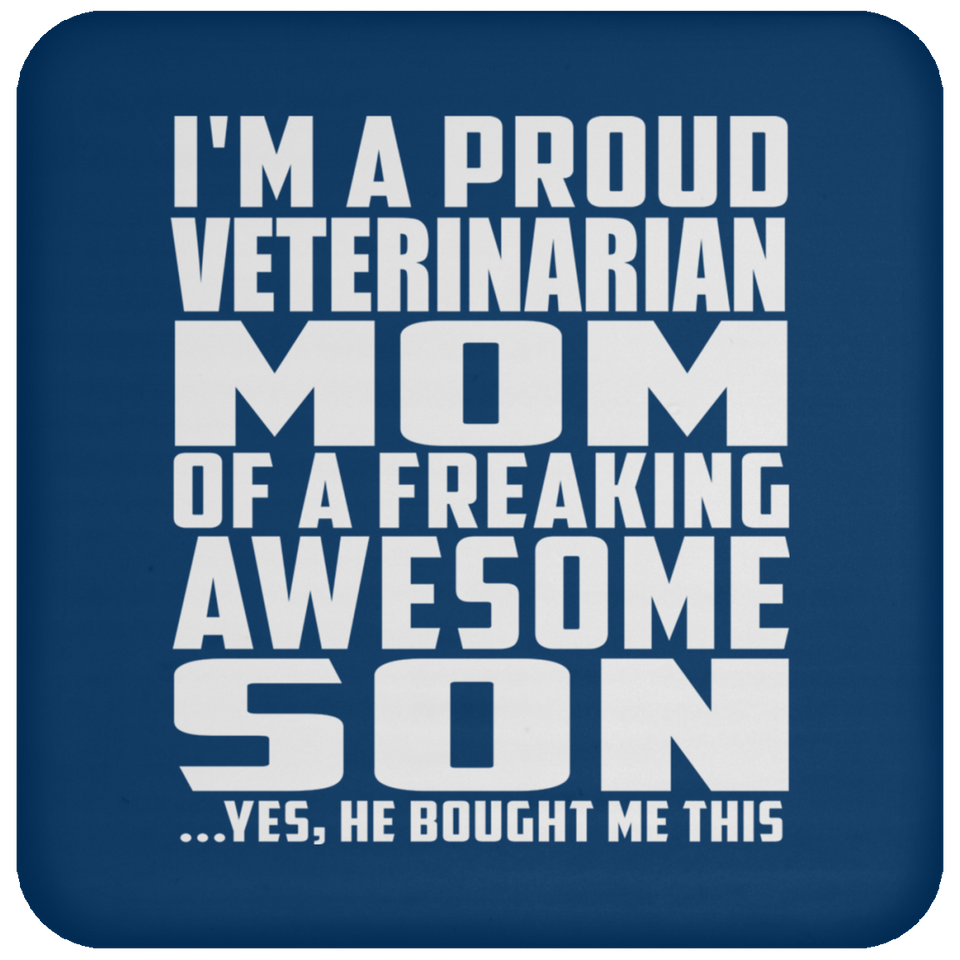 Proud Veterinarian Mom Of Awesome Son - Drink Coaster