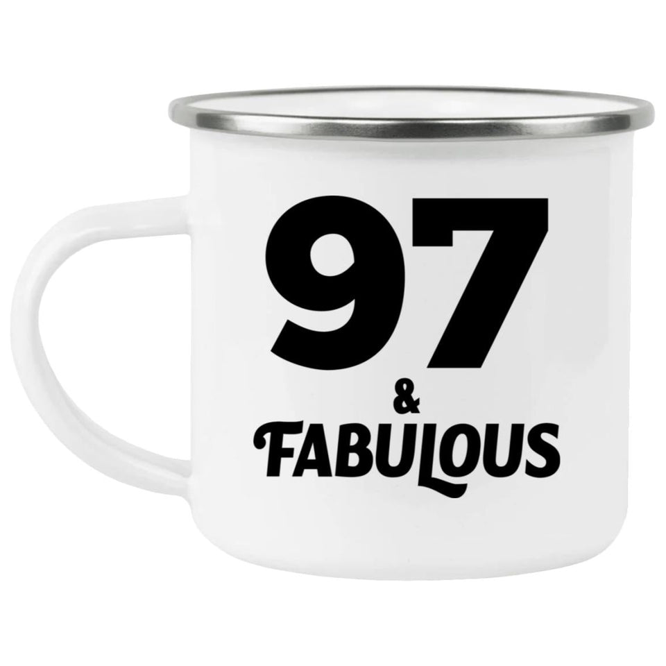 97th Birthday 97 & Fabulous - 12oz Camping Mug