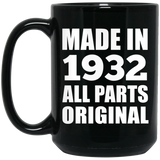 92nd Birthday Made in 1932 All Parts Original - 15oz Coffee Mug Black