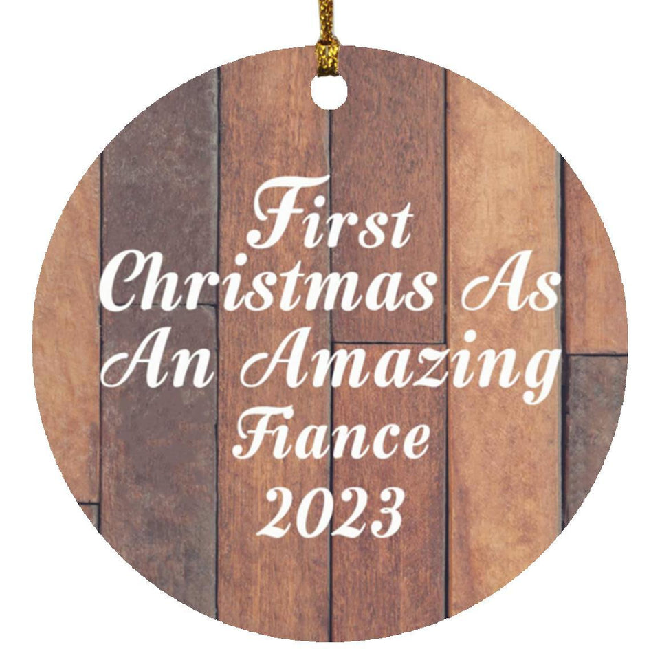 First Christmas As An Amazing Fiance 2023 - Circle Ornament E