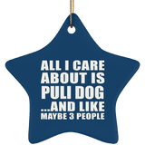 All I Care About Is Puli Dog - Star Ornament