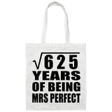 25th Anniversary Square Root of 625 Years of Mrs Perfect - Tote Bag White