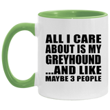 All I Care About Is My Greyhound - 11oz Accent Mug Green