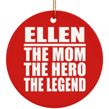 Ellen The Mom The Hero The Legend - Circle Ornament