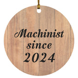 Machinist Since 2024 - Circle Ornament C