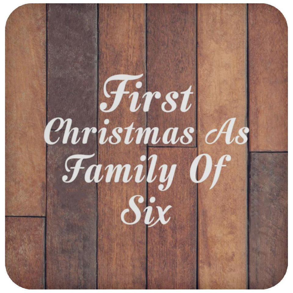 First Christmas As Family Of Six - Drink Coaster E