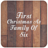 First Christmas As Family Of Six - Drink Coaster E