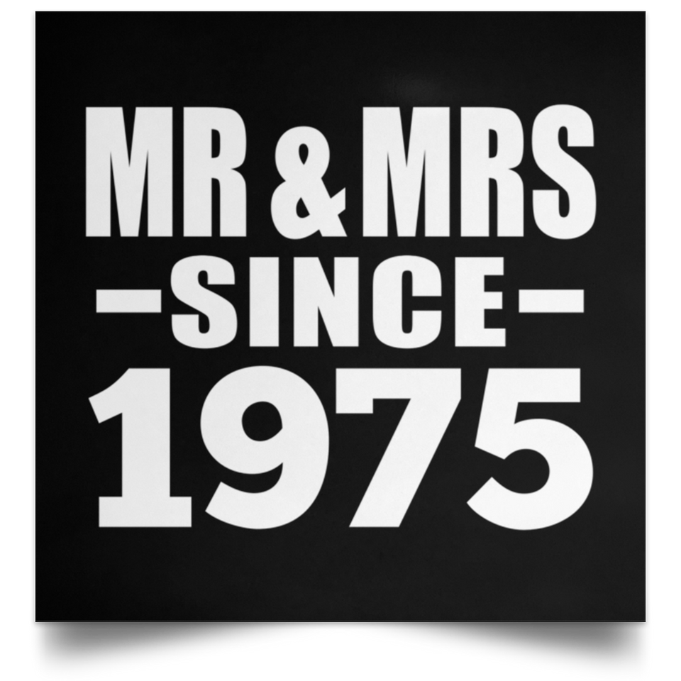 49th Anniversary Mr & Mrs Since 1975 - Poster Square
