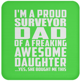 Proud Surveyor Dad Of Awesome Daughter - Drink Coaster
