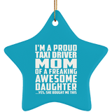 Proud Taxi Driver Mom Of Awesome Daughter - Star Ornament
