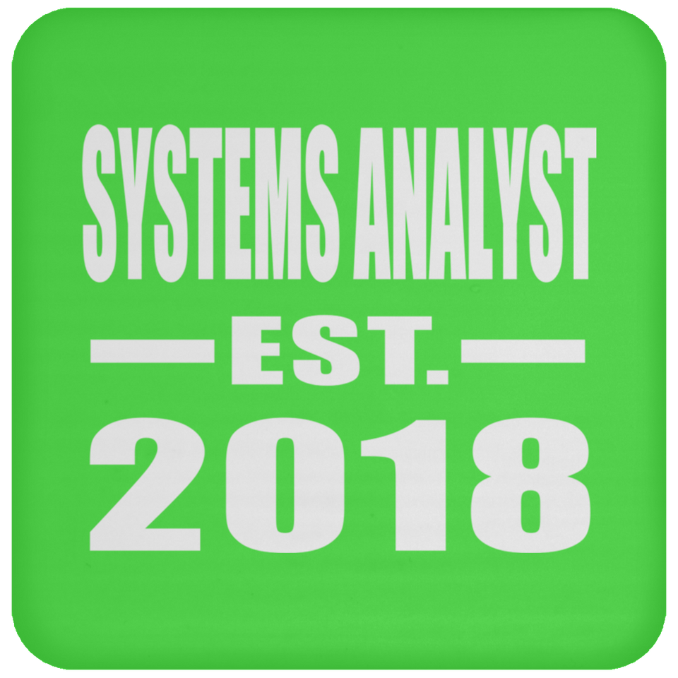 Systems Analyst Established EST. 2018 - Drink Coaster