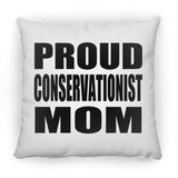Proud Conservationist Mom - Throw Pillow