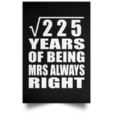 15th Anniversary Square Root of 225 Years Mrs Always Right - Poster Portrait