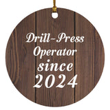 Drill Press Operator Since 2024 - Circle Ornament D