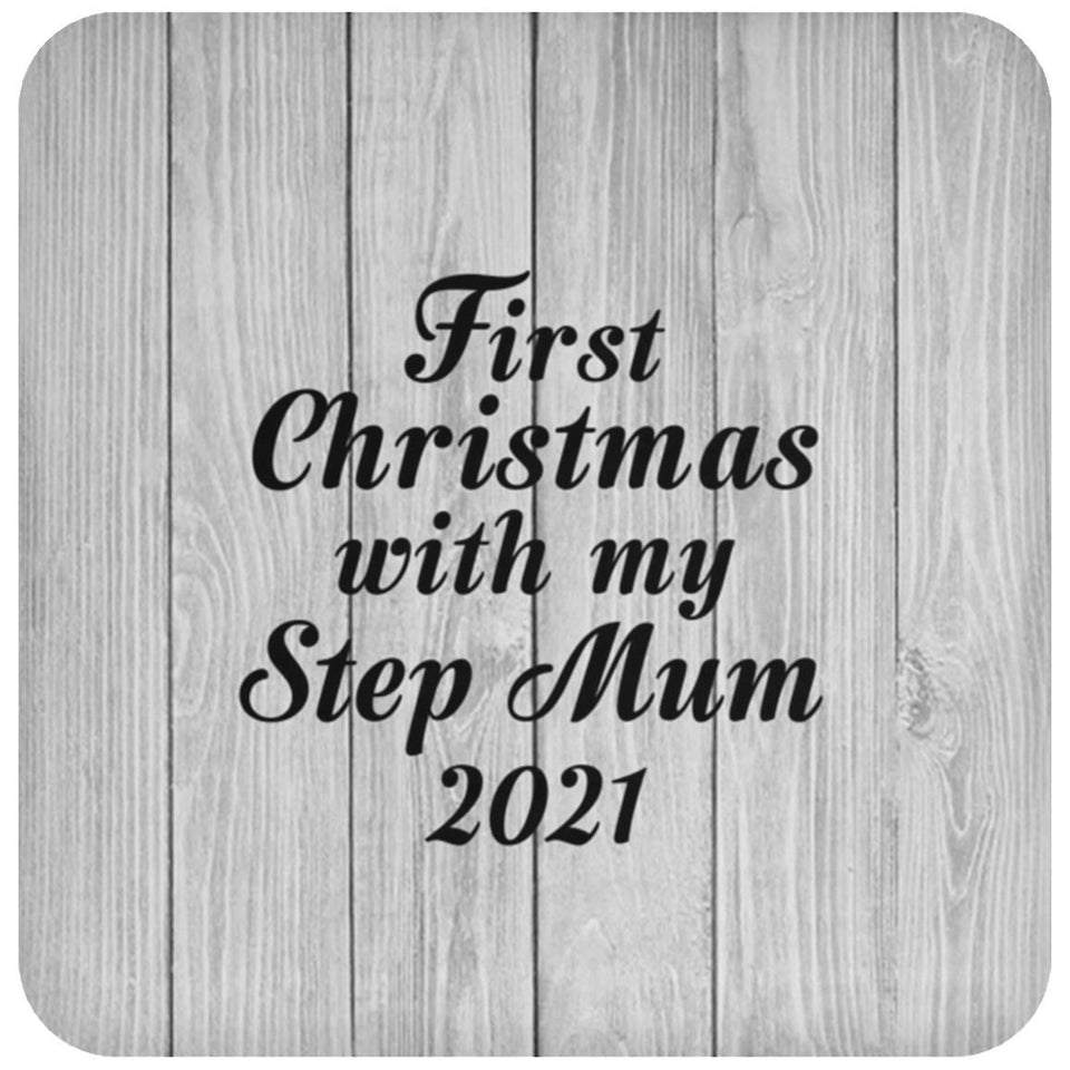 First Christmas With My Step Mum 2021 - Drink Coaster F