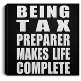 Being Tax Preparer Makes Life Complete - Canvas Square