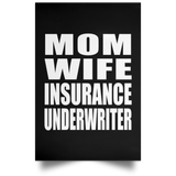 Mom Wife Insurance Underwriter - Poster Portrait