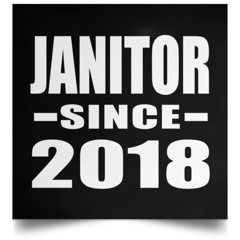 Janitor Since 2018 - Poster Square