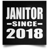 Janitor Since 2018 - Poster Square