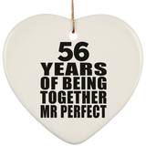 56th Anniversary 56 Years Of Being Mr Perfect - Heart Ornament