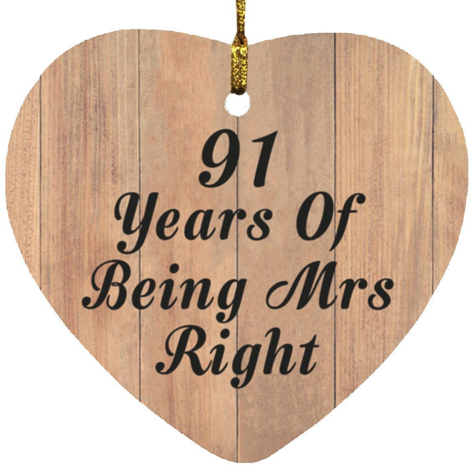 91st Anniversary 91 Years Of Being Mrs Right - Heart Ornament C
