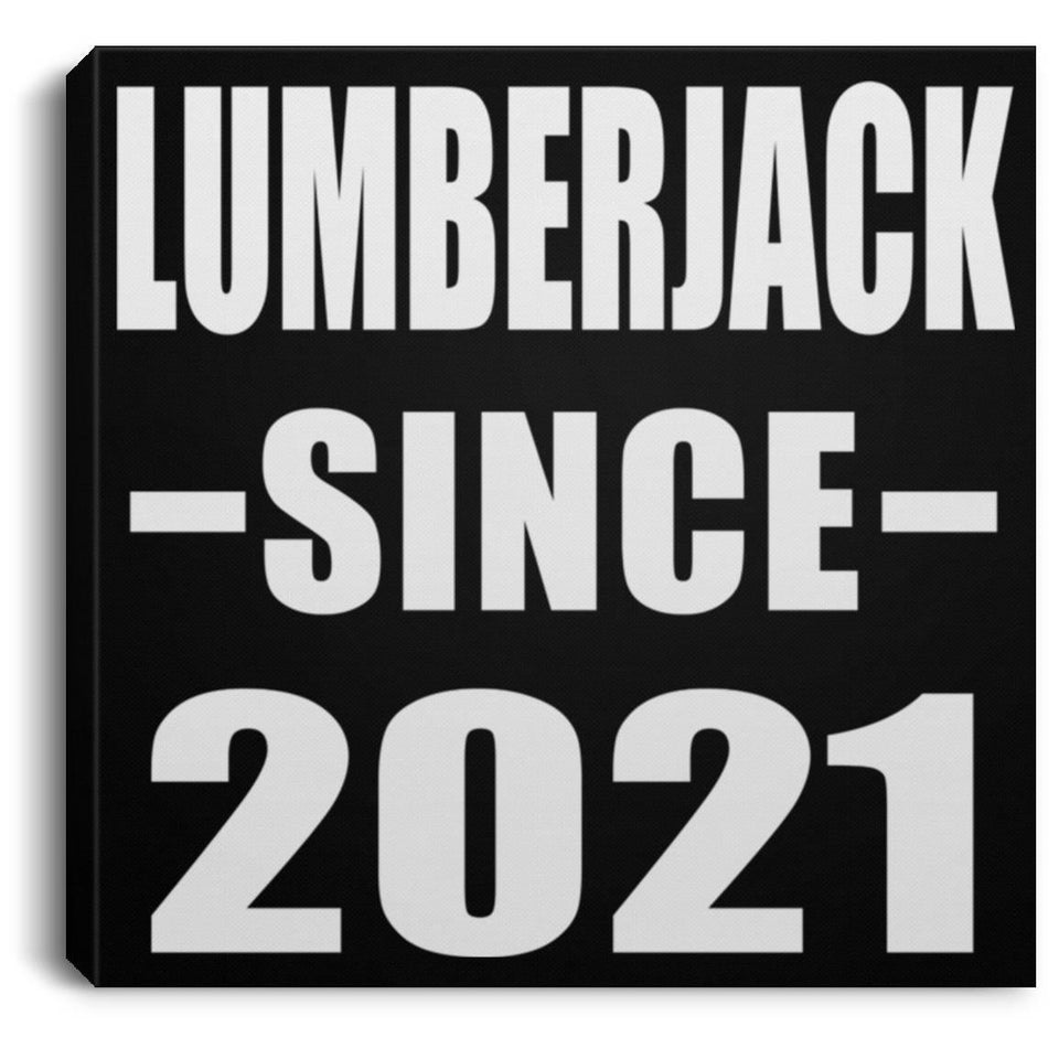 Lumberjack Since 2021 - Canvas Square