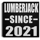 Lumberjack Since 2021 - Canvas Square
