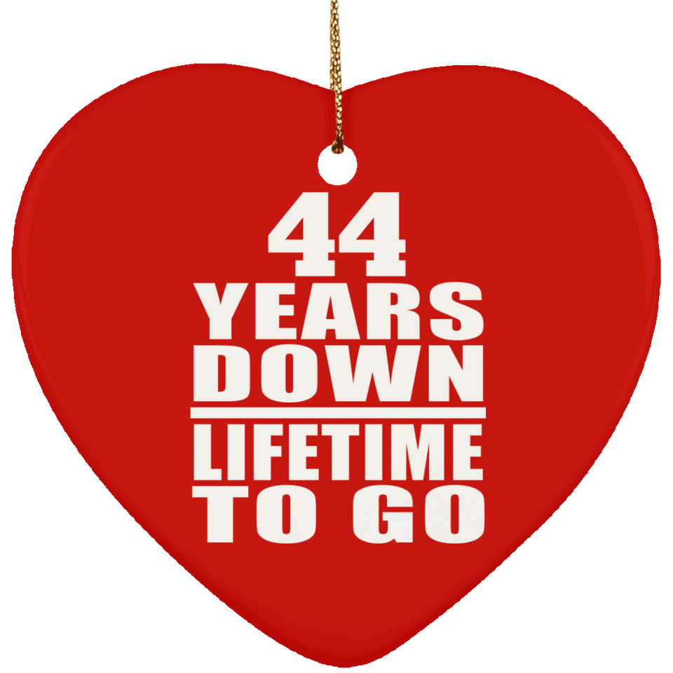 44th Anniversary 44 Years Down Lifetime To Go - Heart Ornament