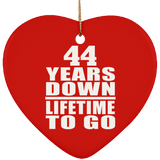 44th Anniversary 44 Years Down Lifetime To Go - Heart Ornament
