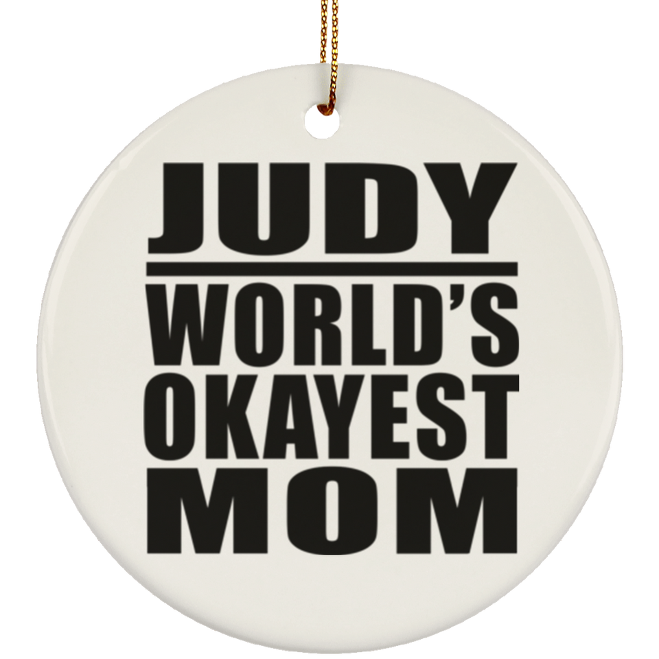 Judy World's Okayest Mom - Circle Ornament