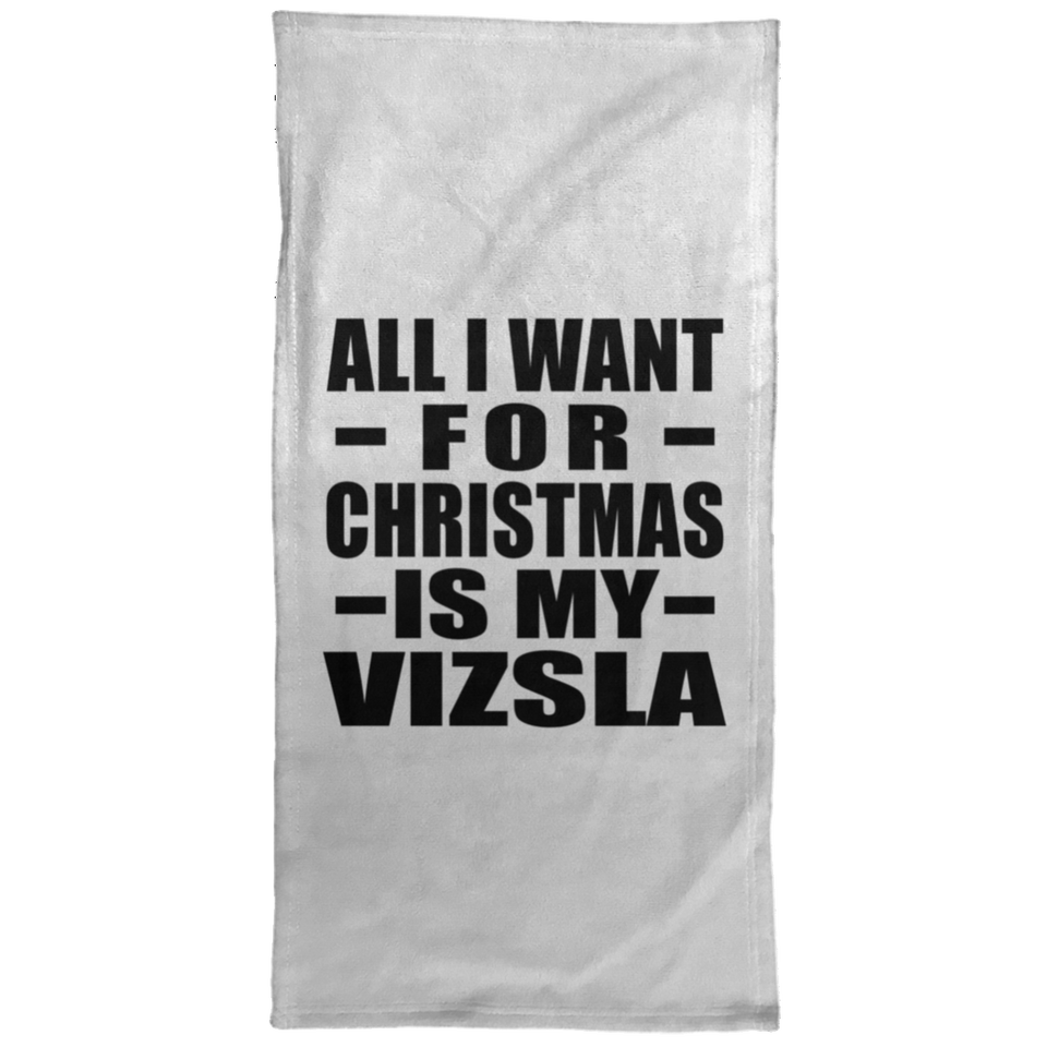 All I Want For Christmas Is My Vizsla - Hand Towel