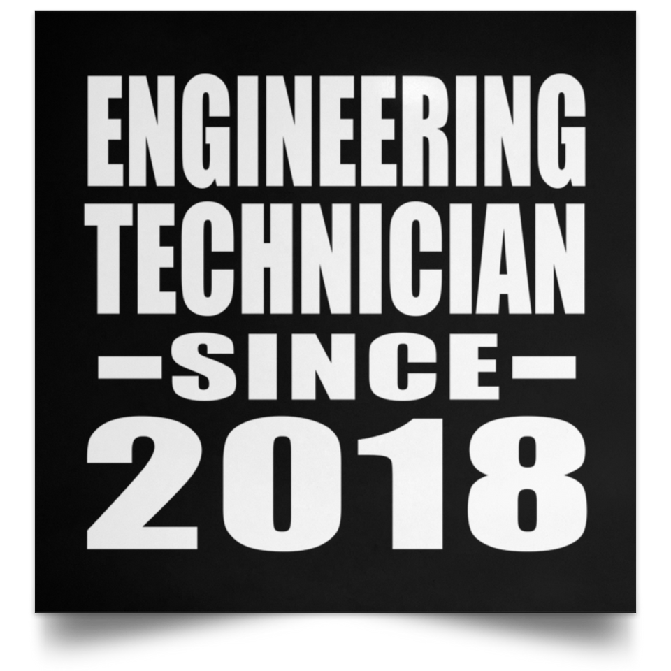 Engineering Technician Since 2018 - Poster Square