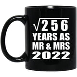 16th Anniversary Square Root of 256 Years As Mr & Mrs 2022 - 11oz Coffee Mug Black