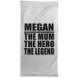 Megan The Mum The Hero The Legend - Hand Towel