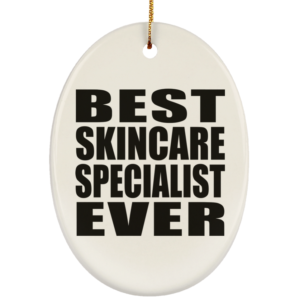 Best Skincare Specialist Ever - Oval Ornament