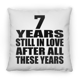7th Anniversary 7 Years Still In Love After These Years - Throw Pillow