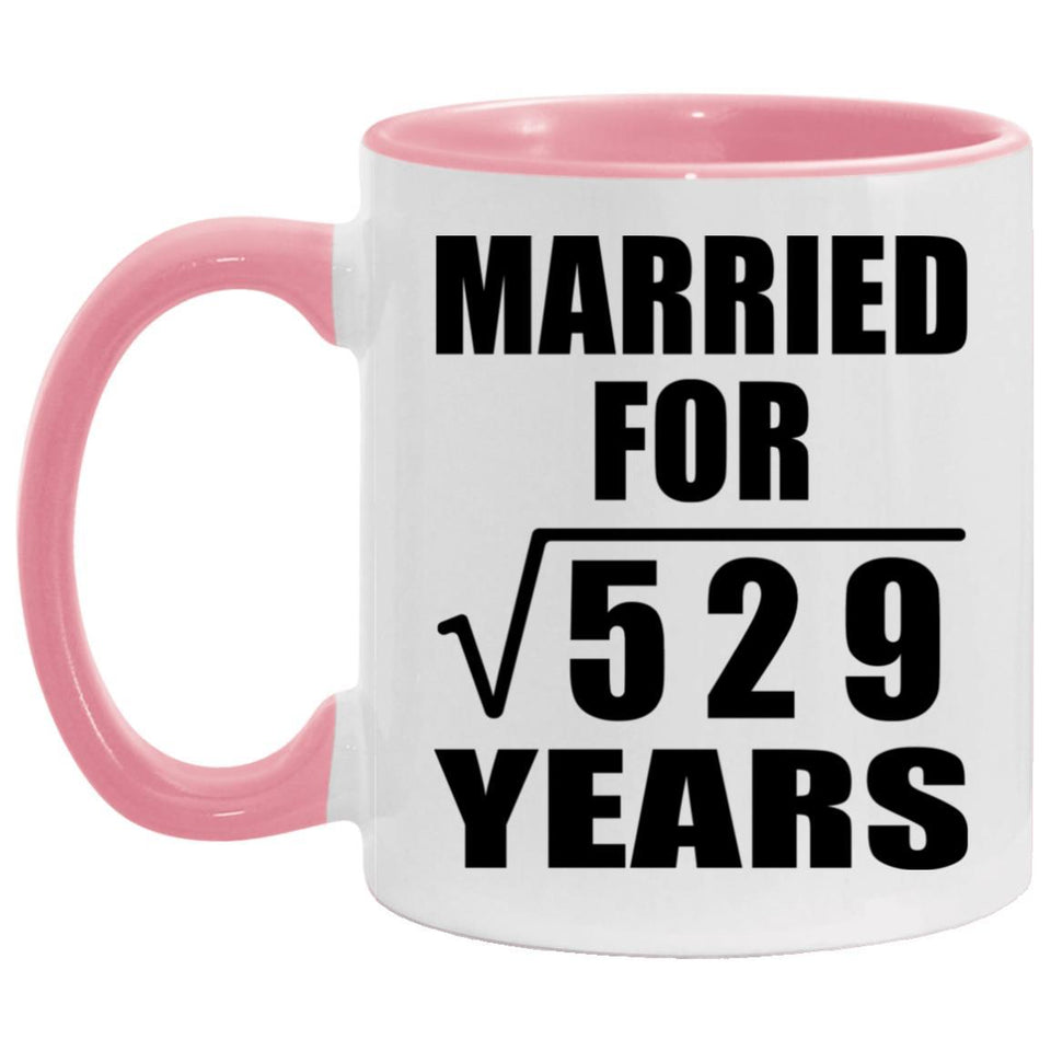 23rd Anniversary Married For Square Root of 529 Years - 11oz Accent Mug Pink