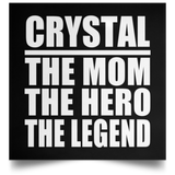 Crystal The Mom The Hero The Legend - Poster Square