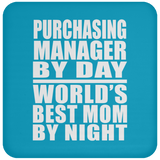 Purchasing Manager By Day World's Best Mom By Night - Drink Coaster