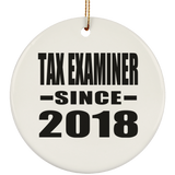 Tax Examiner Since 2018 - Circle Ornament