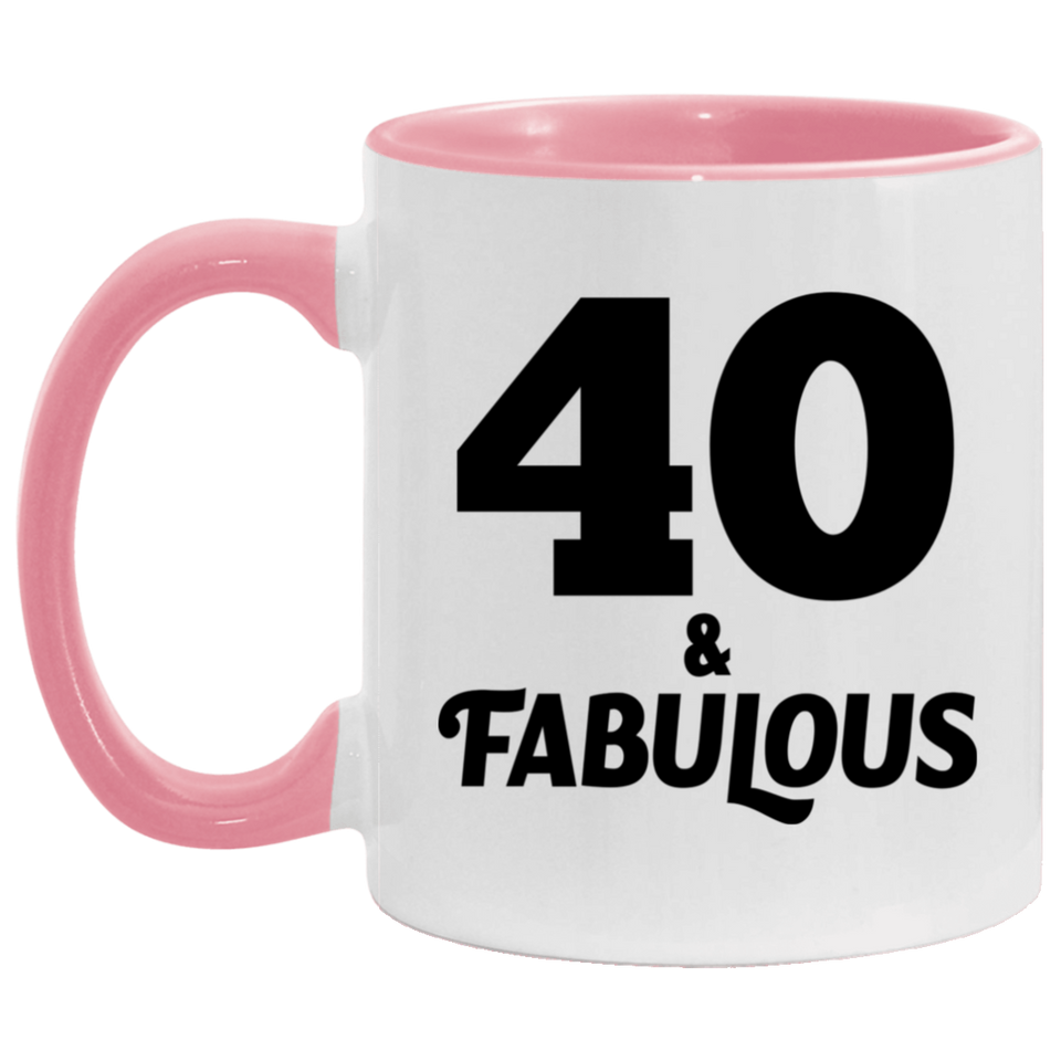 40th Birthday 40 & Fabulous - 11oz Accent Mug Pink