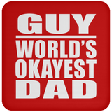Guy World's Okayest Dad - Drink Coaster