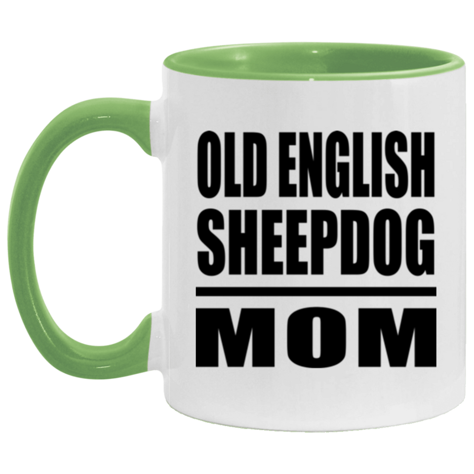 Old English Sheepdog Mom - 11oz Accent Mug Green