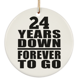 24th Anniversary 24 Years Down Forever to Go - Circle Ornament
