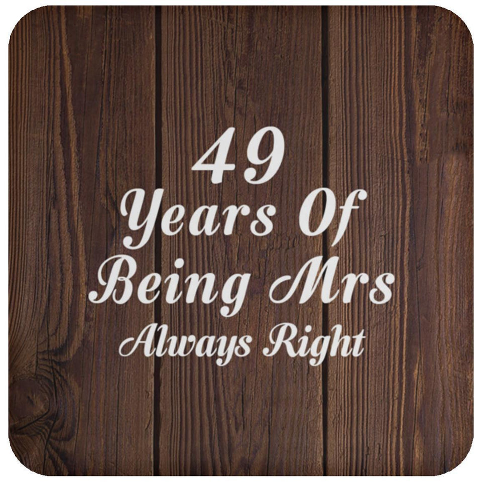 49th Anniversary 49 Years Of Being Mrs Always Right - Drink Coaster D